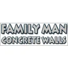 FAMILY MAN CONCRETE WALLS