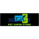 PET SUPER STORE